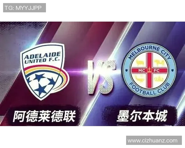 珀斯与阿德莱的激烈对决揭示澳超联赛新格局与未来发展潜力